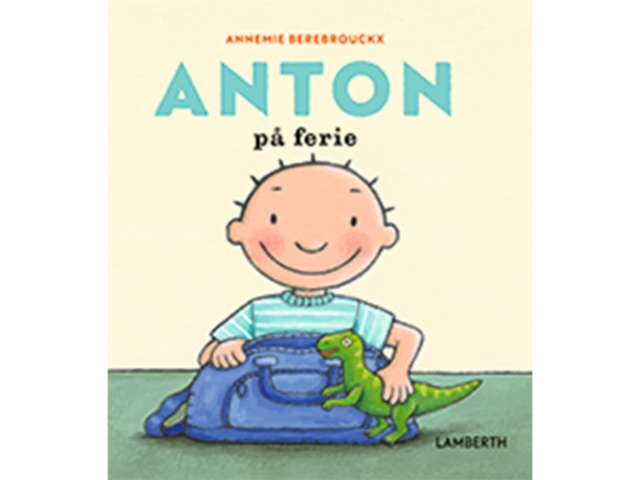 Anton På Ferie | Annemie Berebrouckx