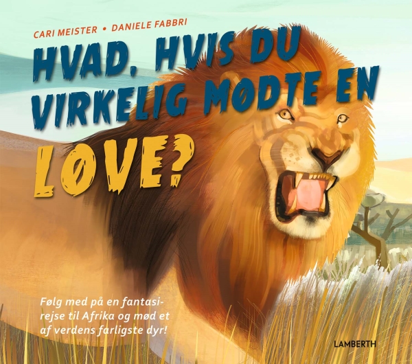 Hvad, Hvis Du Virkelig Mødte En Løve? | Cari Meister