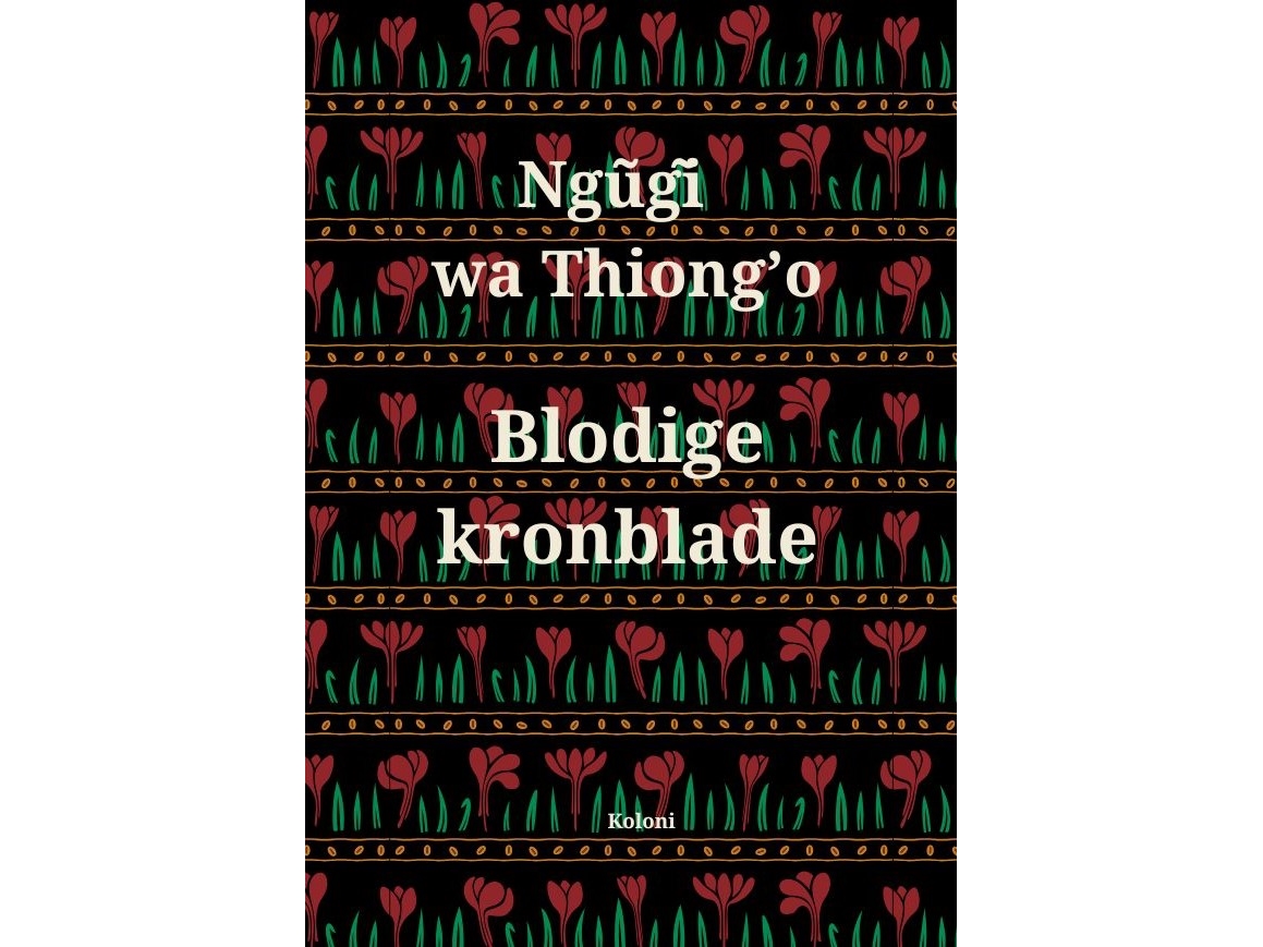 Blodige Kronblade | Ngũgĩ Wa Thiong'o