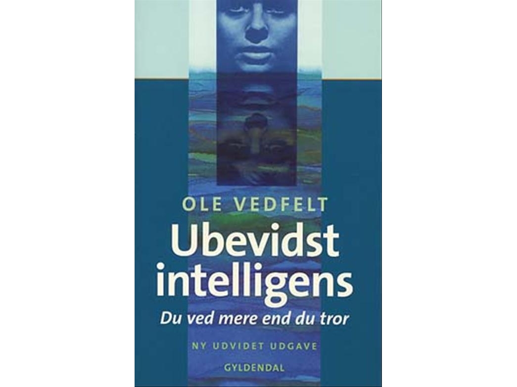 Ubevidst Intelligens | Ole Vedfelt