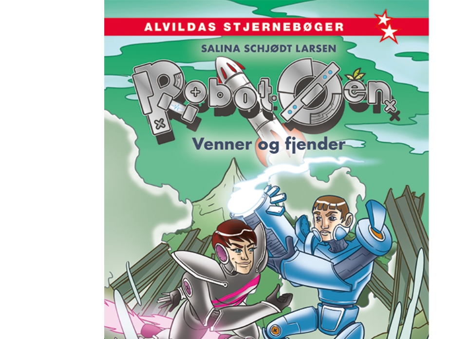 Robot-Øen 1: Venner Og Fjender | Salina Schjødt Larsen