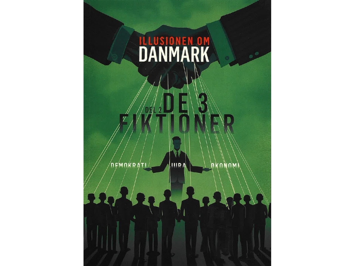 Die Illusion Von Dänemark - Teil 2 - Die 3 Fiktionen | Flemming Blicher | Sprache: Dänish