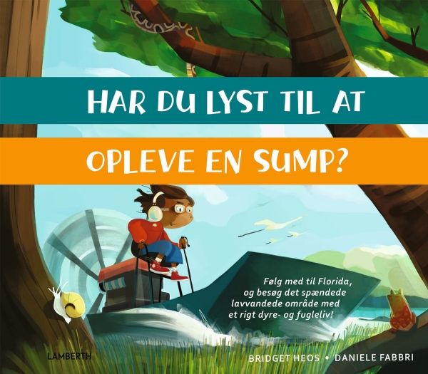 Har Du Lyst Til At Opleve En Sump? | Bridget Heos