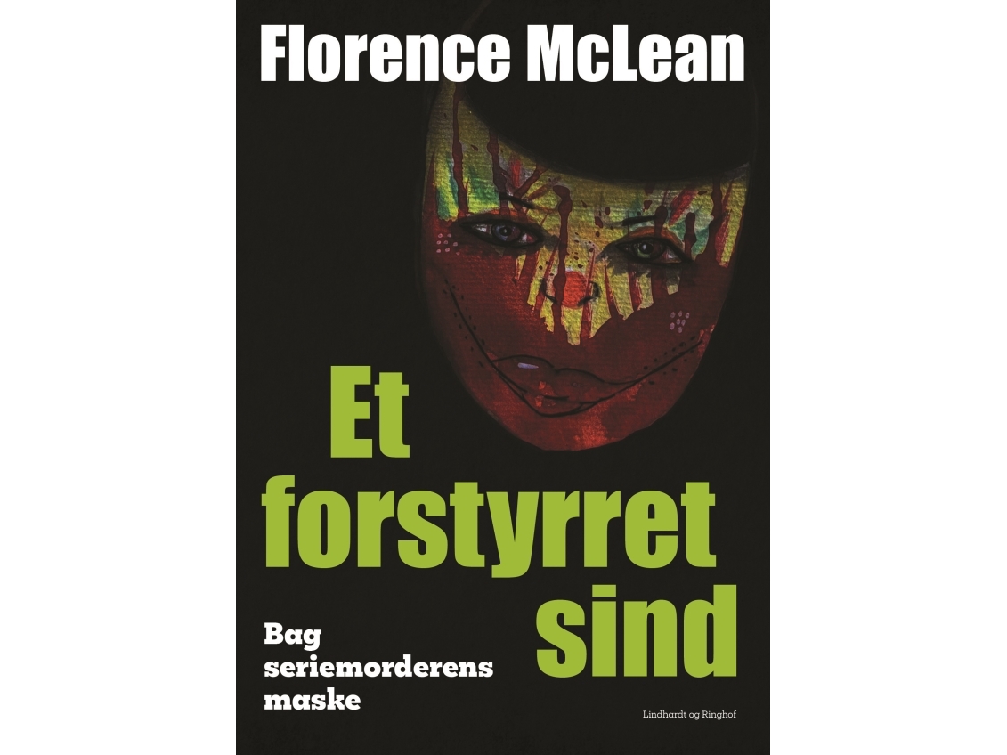 Et forstyrret sind - Bag seriemorderens maske Florence McLean Språk: Danska | Böcker - Skönlitteratur - Biografier | GameStuff