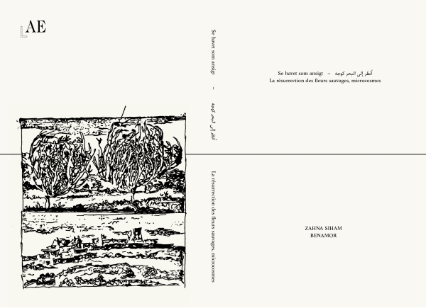 Se Havet Som Ansigt / ? ? ? ? ? ? ? ? / De Mikrokosmiske Blomsters Genopstandelse | Zahna Siham Benamor