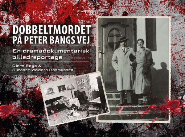 Der Doppelmord Am Peter Bangs Vej | Dines Bogø Und Suzanne Wowern Rasmussen | Sprache: Dänish