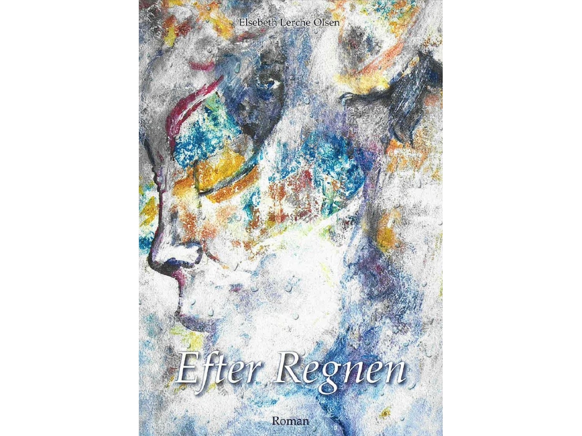 Efter Regnen | Elsebeth Lerche Olsen