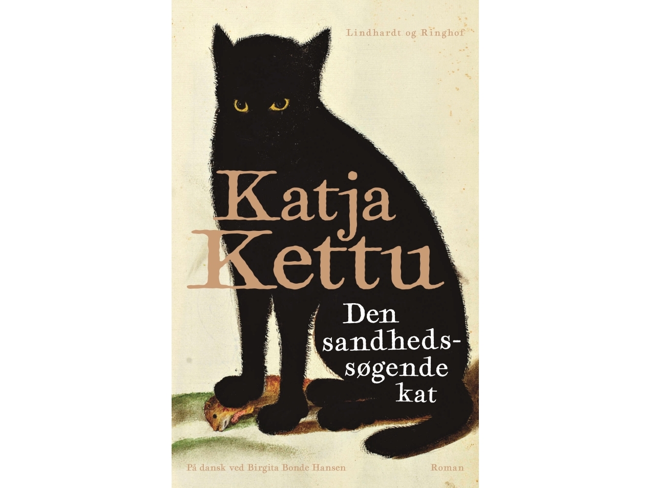 Die Wahrheitssuchende Katze | Katja Kettu | Sprache: Dänish