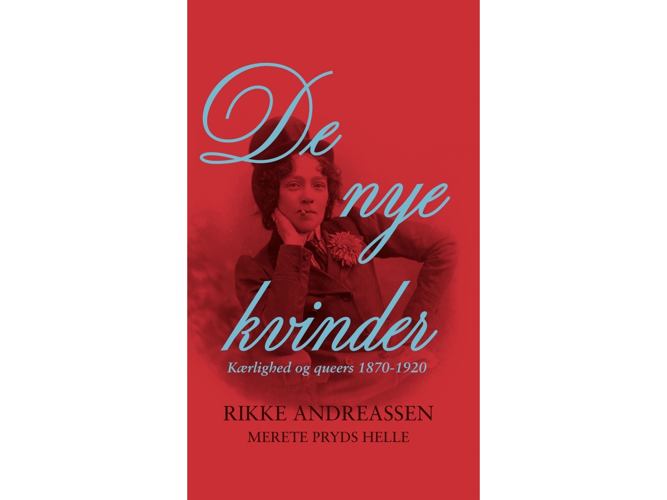 De Nye Kvinder | Merete Pryds Helle Rikke Andreassen