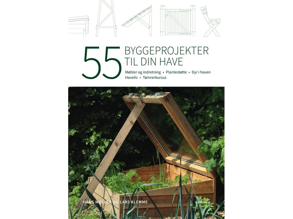 55 byggeprojekter til din have | Hans Møller Lars Klemme
