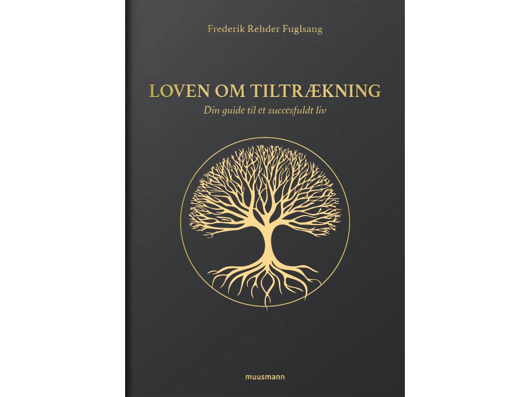 Loven Om Tiltrækning | Frederik Rehder Fuglsang