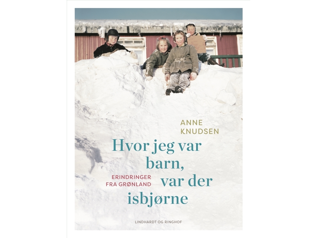 Hvor Jeg Var Barn, Var Der Isbjørne | Anne Knudsen