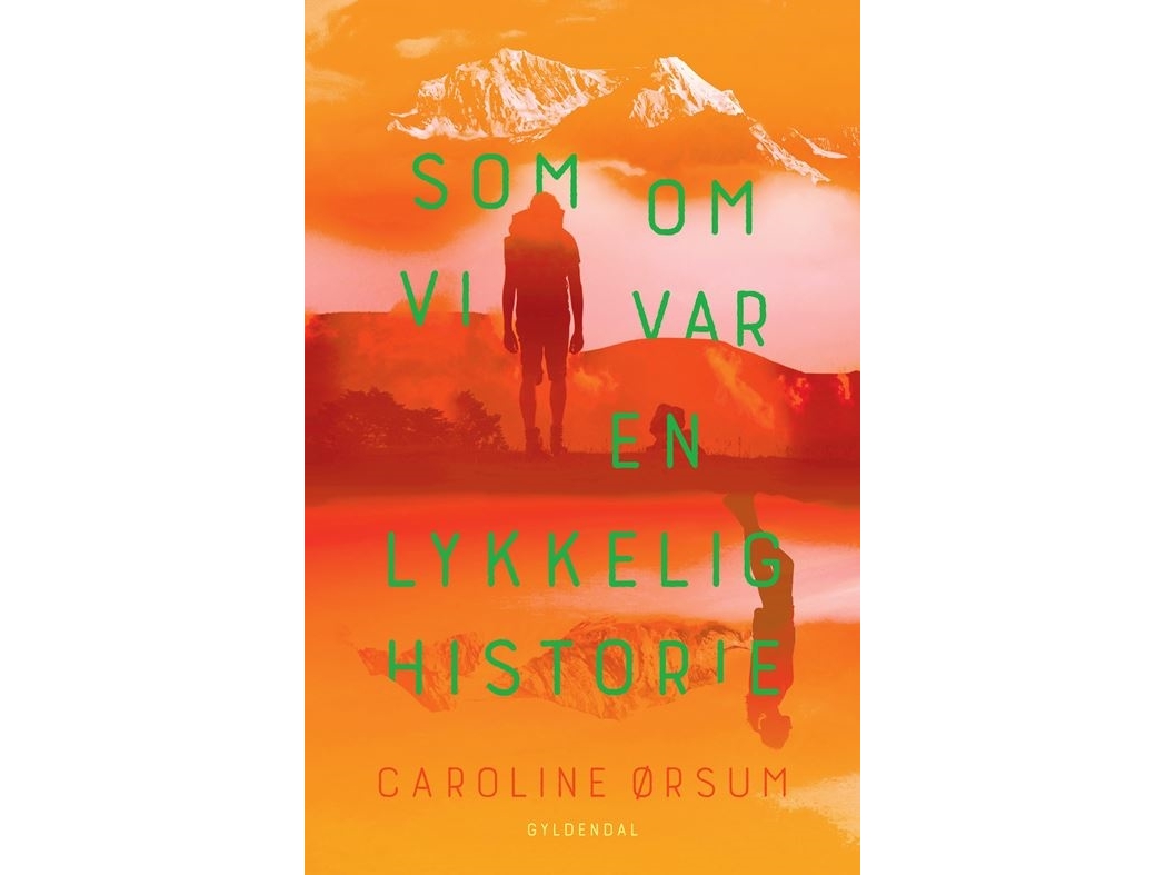 Som Om Vi Var En Lykkelig Historie | Caroline Ørsum
