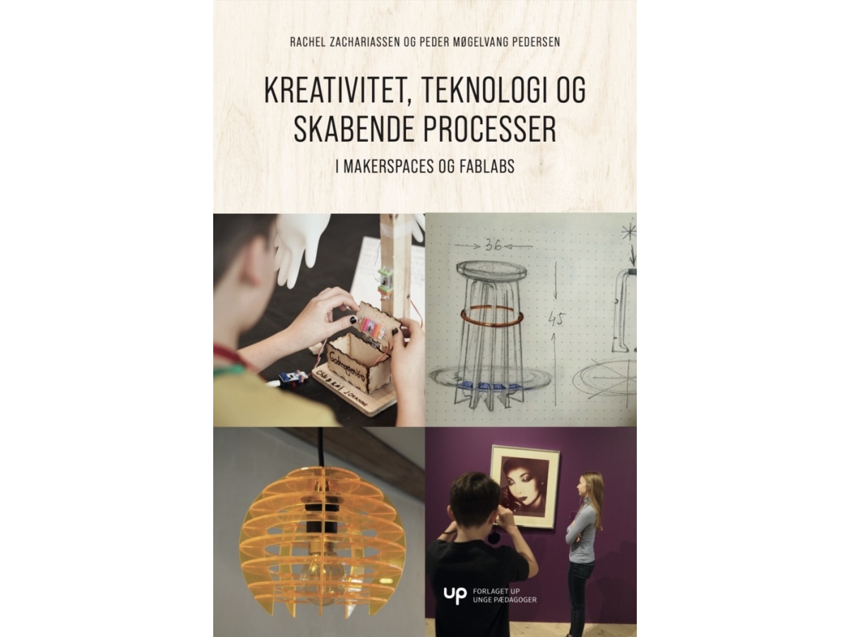 Kreativitet, teknologi og skabende processer | Rachel Zachariassen og Peder Møgelvang Perdersen