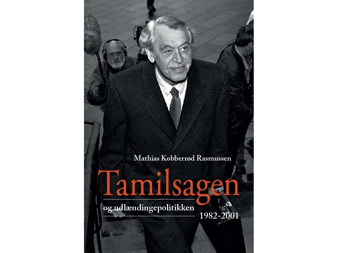 Tamilsagen Og Udlændingepolitikken 1982-2001 | Mathias Kobberrød Rasmussen