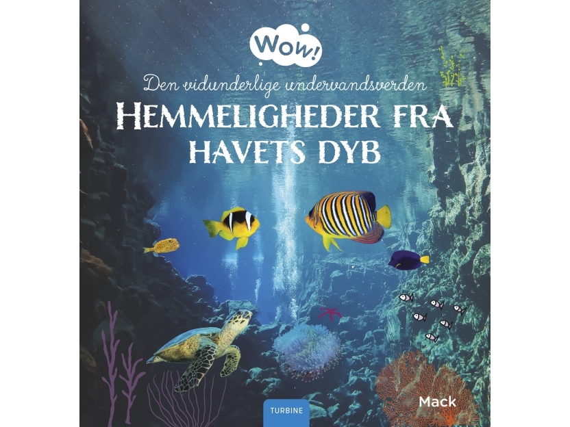 Wow! Den Vidunderlige Undervandsverden. Hemmeligheder Fra Havets Dyb | Mack Van Gageldonk