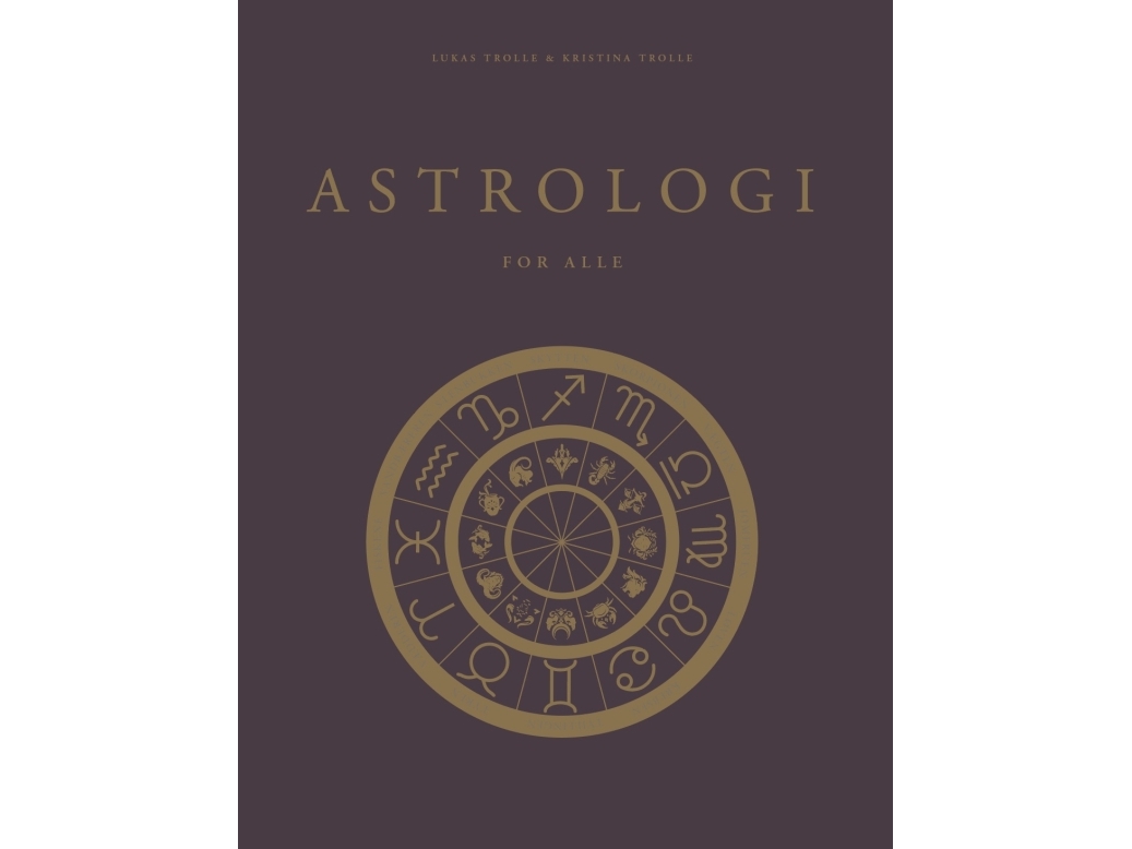 Astrologi - For Alle | Kristina Trolle Og Lukas Trolle