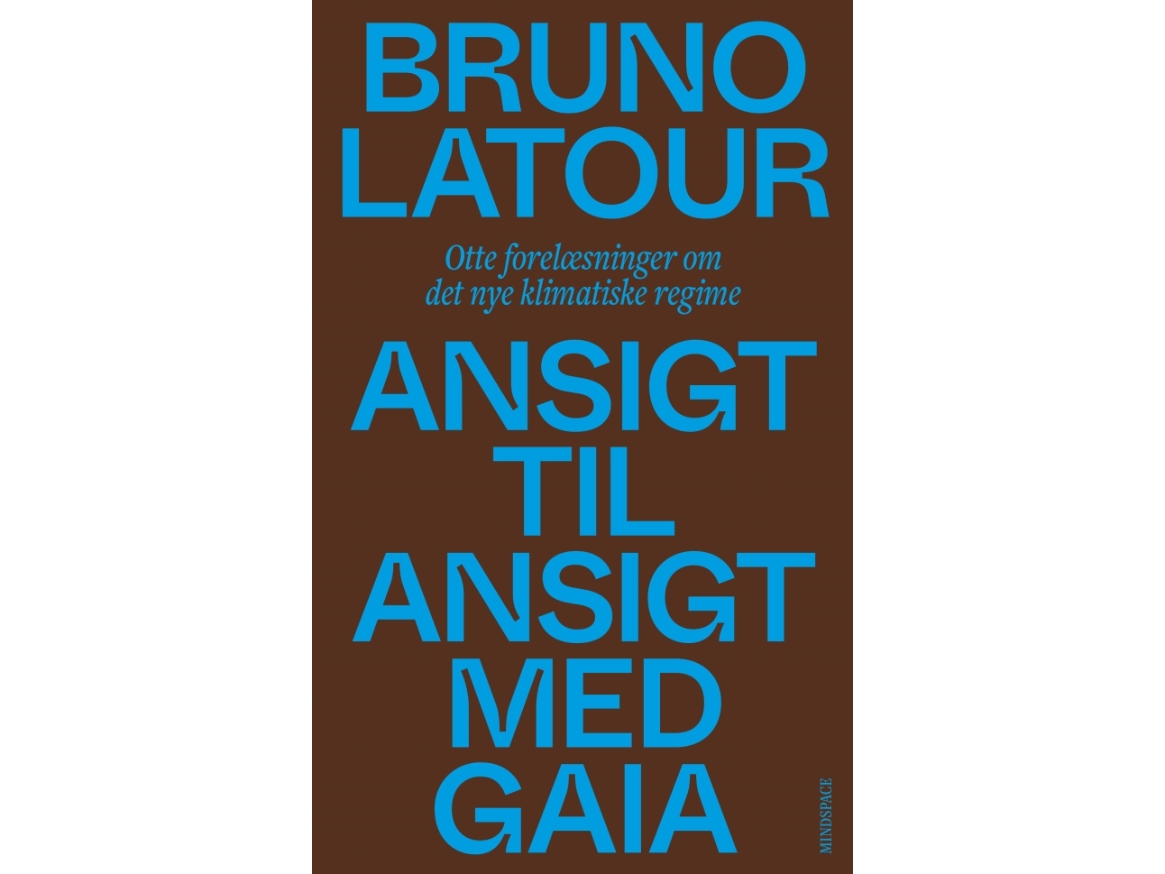 Ansigt Til Ansigt Med Gaia | Bruno Latour