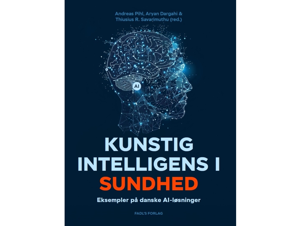 Kunstig intelligens i sundhed | Andreas Pihl, Aryan Dargahi og Thiusius R. Savarimuthu