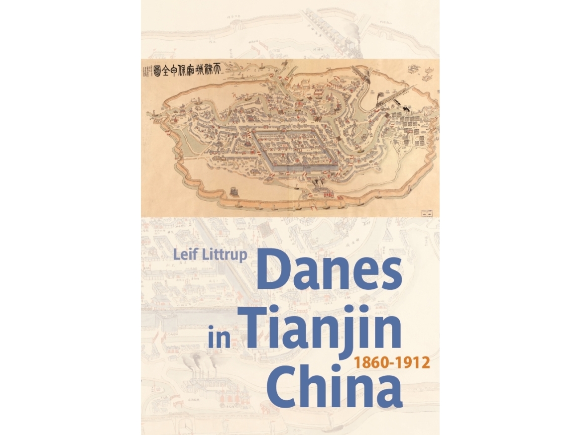 Danes In Tianjin, China, 1860-1912 | Leif Littrup
