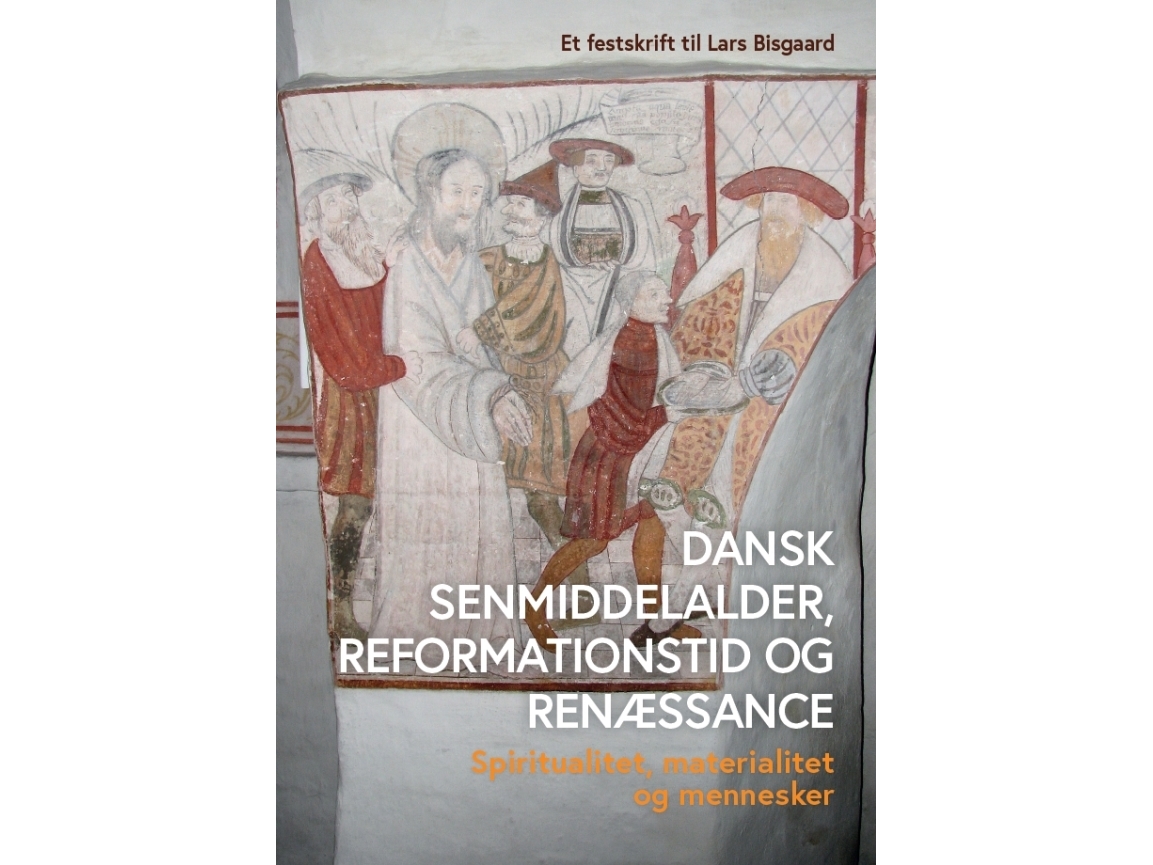 Dansk senmiddelalder, reformationstid og renæssance | Louise Nyholm Kallestrup, Per Seesko-Tønnesen, (red.)