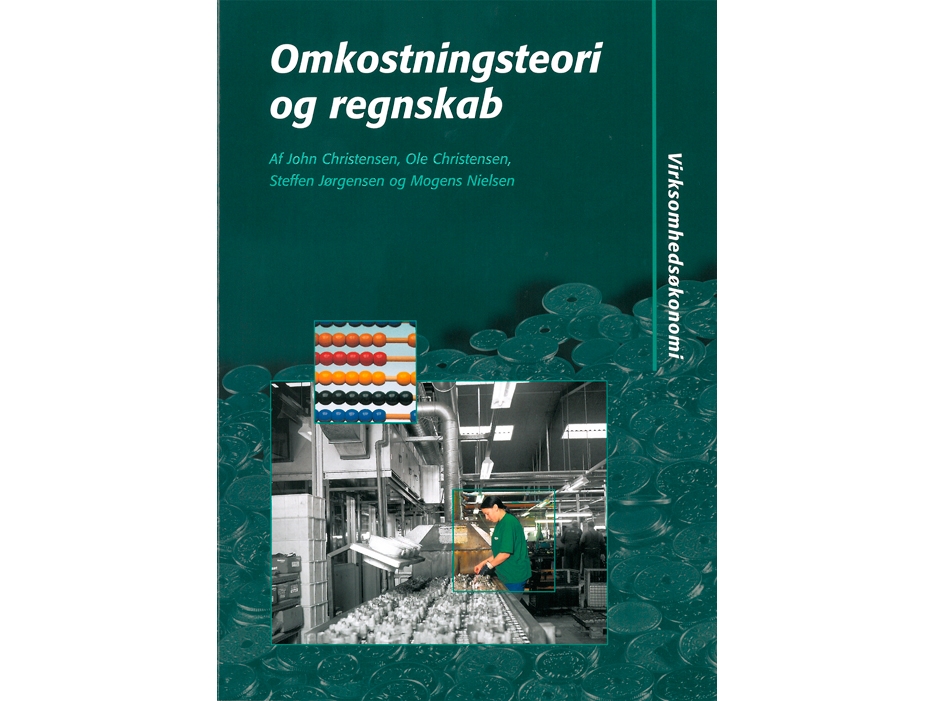 Omkostningsteori Og Regnskab | John Christensen, Ole Christensen, Steffen Jørgensen, Mogens Nielsen