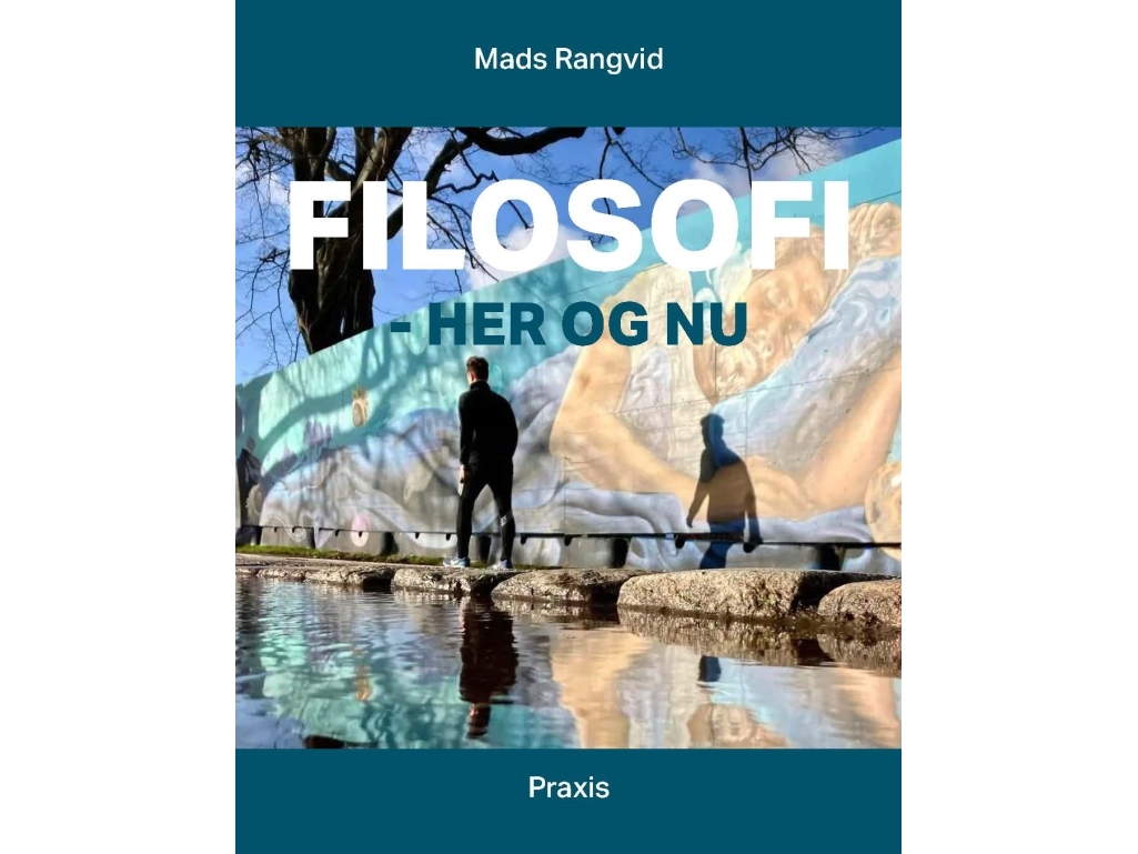 Filosofi - Her Og Nu | Mads Rangvid