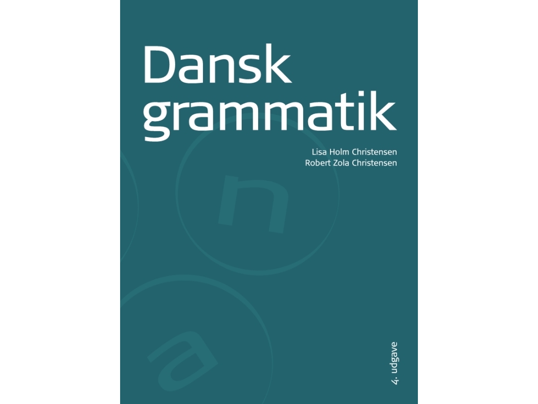 Dansk grammatik | Lisa Holm Christensen, Robert Zola Christensen
