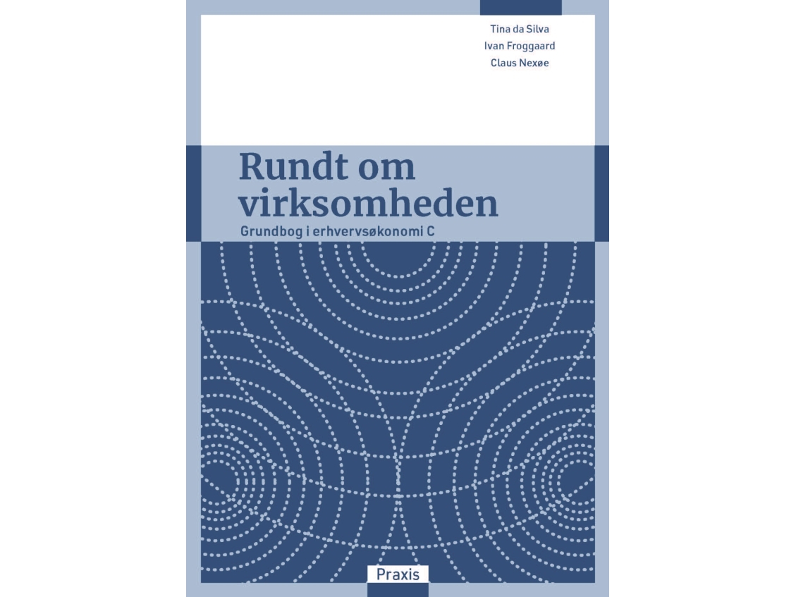 Rund Um Das Unternehmen: Primer In Business Economics C | Tina Da Silvaivan Froggaardclaus Nexøe | Sprache: Dänish