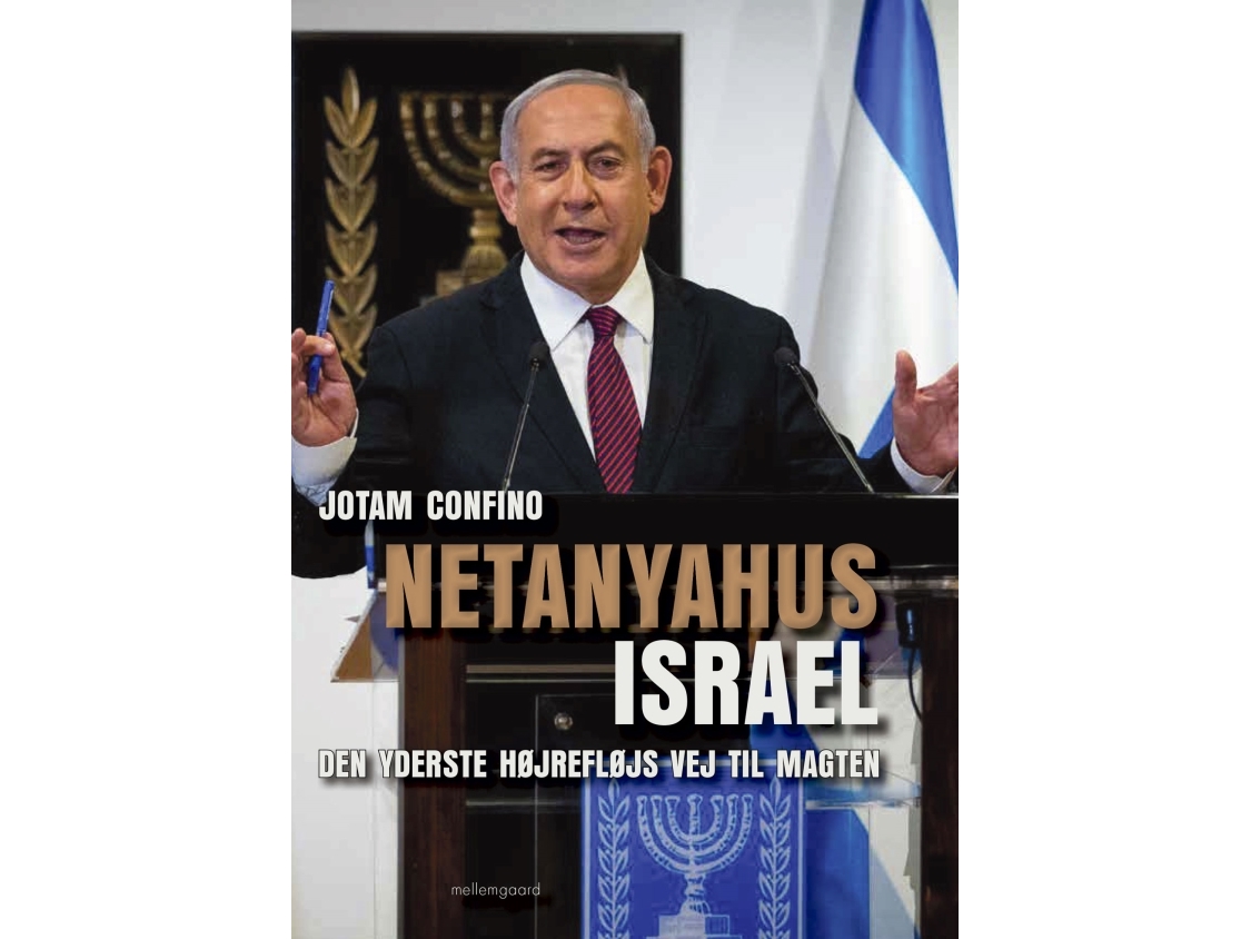 Netanyahus Israel | Jotam Confino