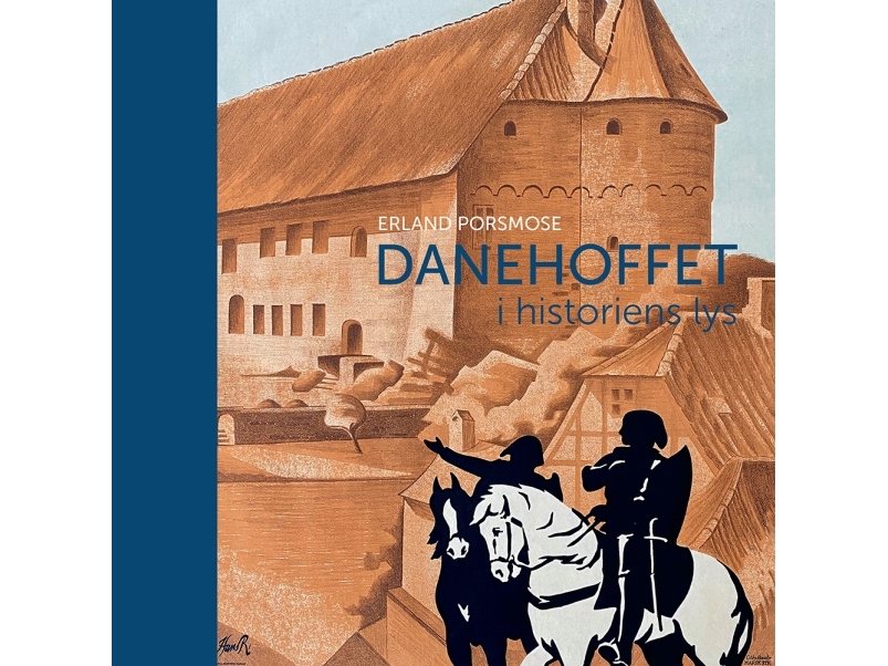 Danehoffet I Historiens Lys | Erland Porsmose