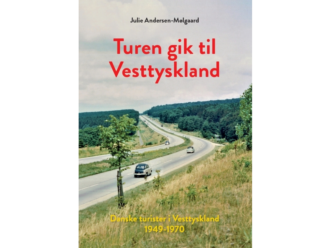 Turen Gik Til Vesttyskland | Julie Andersen-Mølgaard