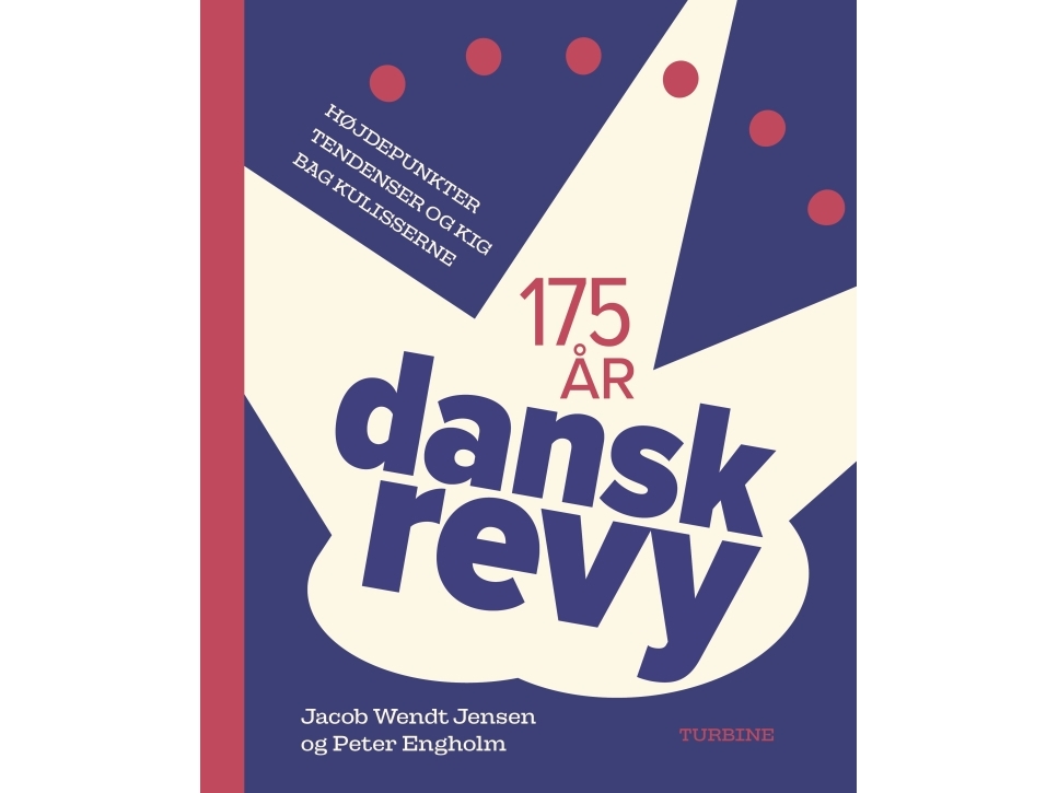 Dänische Revue – 175 Jahre | Jacob Wendt Jensen, Peter Engholm | Sprache: Dänish