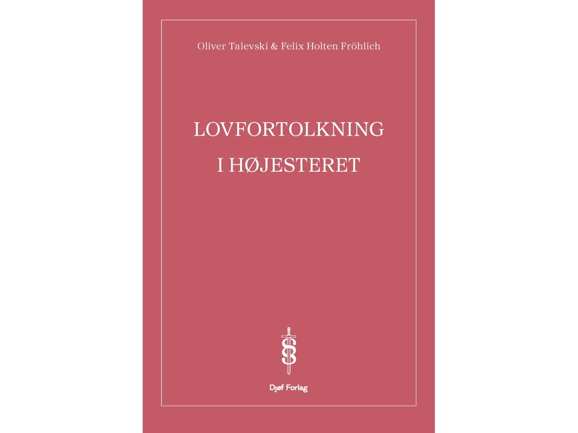 Lovfortolkning I Højesteret | Felix Holten Fröhlich Oliver Talevski
