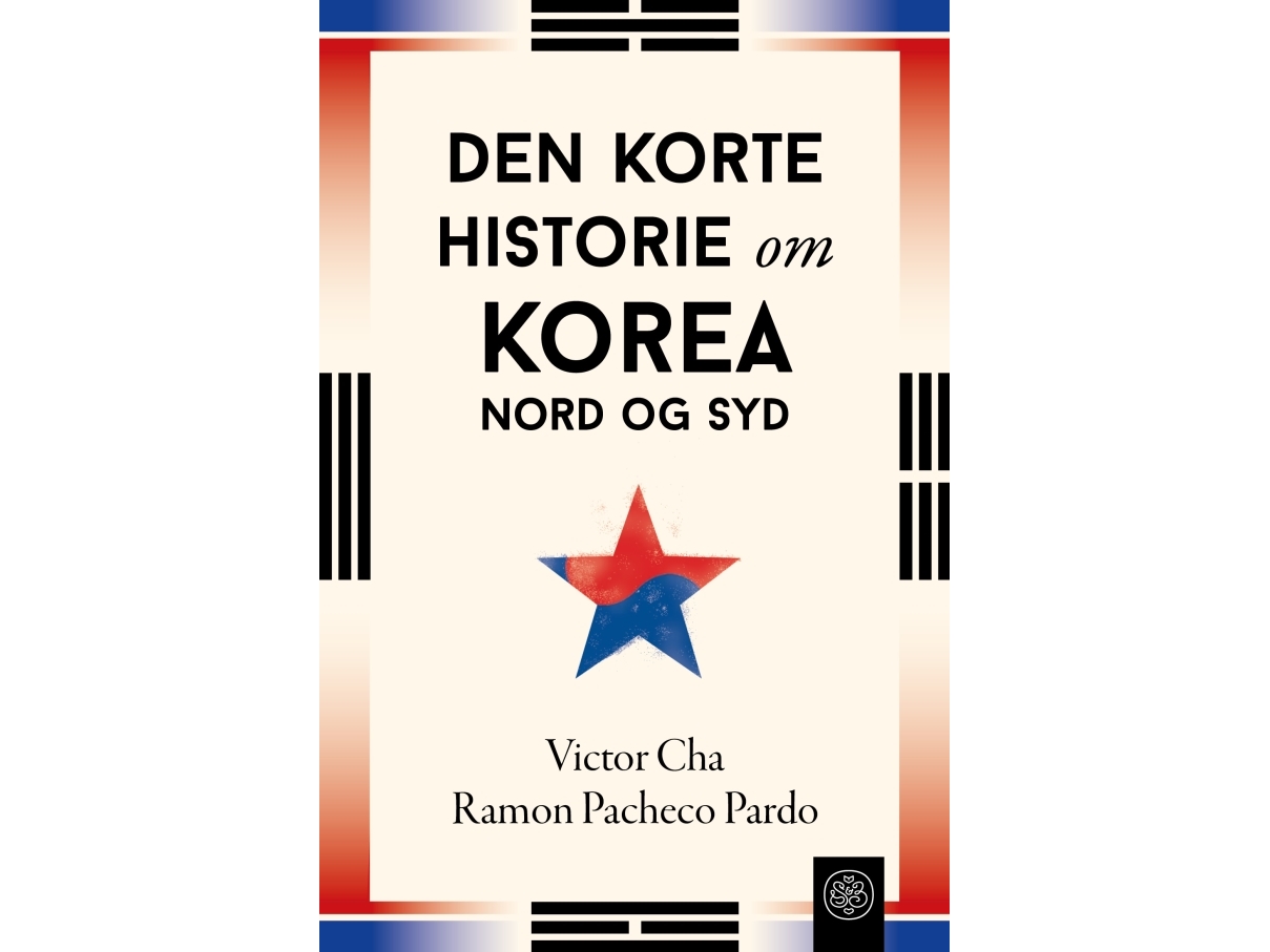 Die Kurze Geschichte Koreas - Nord Und Süd | Victor Cha Und Ramon Pacheco Pardo | Sprache: Dänish