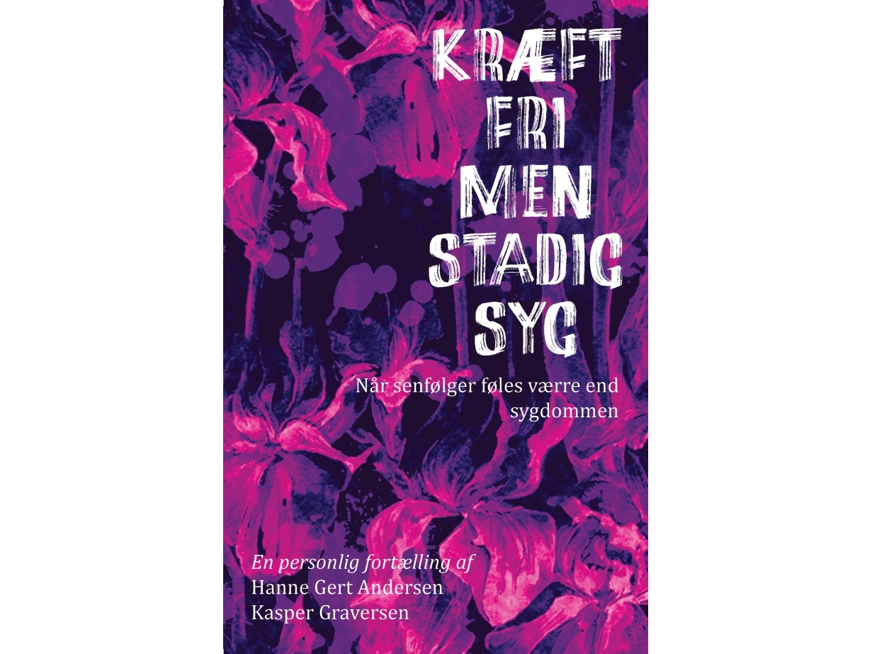 Kræftfri, Men Stadig Syg | Hanne Gert Andersen Og Kasper Graversen