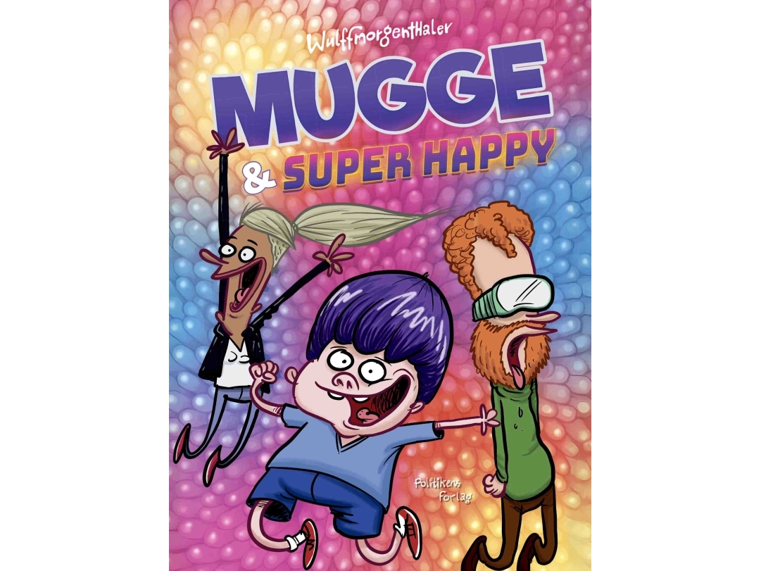 Mugge Og Super Happy | Anders Morgenthalermikael Wulff | Sprache: Dänish
