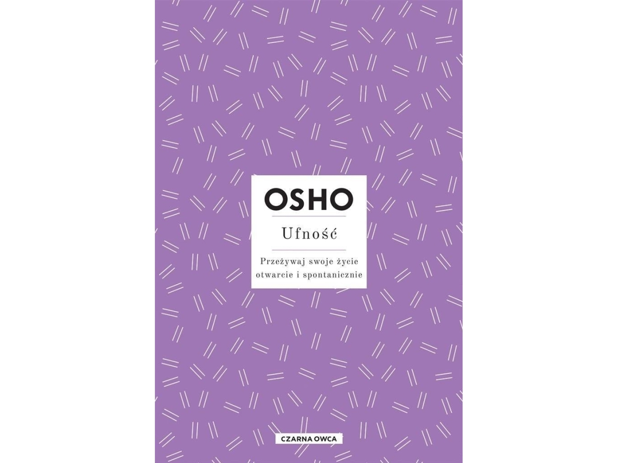 Osho Insights. Stol På. Lev Dit Liv... Edukamp