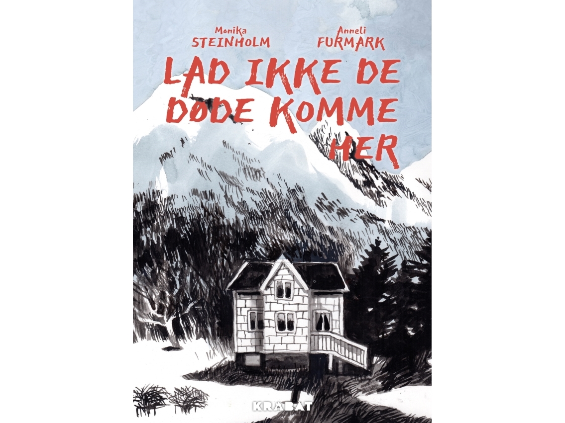Lad Ikke De Døde Komme Her | Monika Steinholm