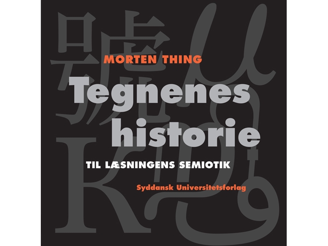 Tegnenes Historie | Morten Thing | Sprache: Dänish