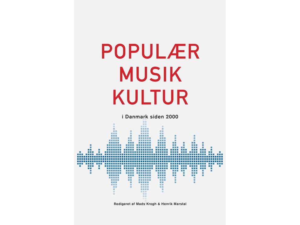 Populærmusikkultur I Danmark Siden 2000 |