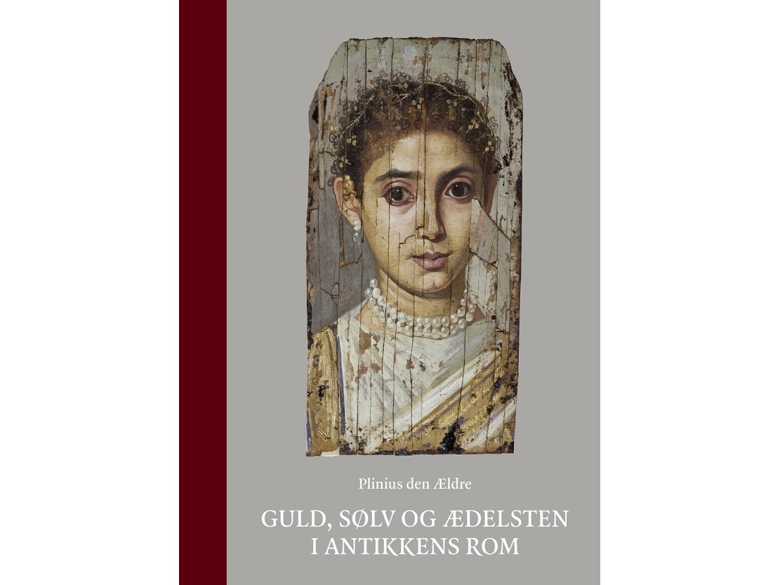 Gold, Silber Und Edelsteine Im Alten Rom | Plinius Der Ältere | Sprache: Dänish