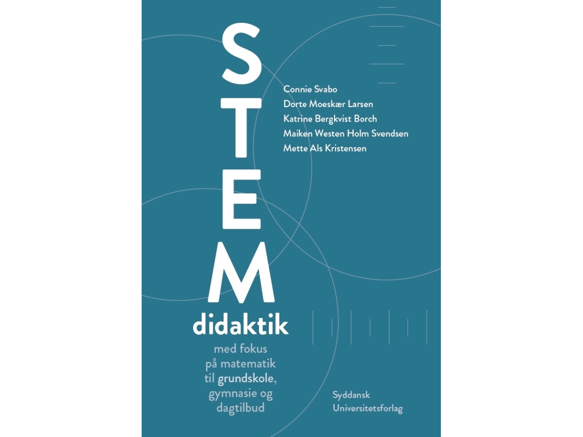 Stem-Didaktik | Connie Svabo, Dorte Moeskær Larsen, Katrine Bergkvist Borch, Maiken Westen Holm Svendsen, Mette Als Kristensen