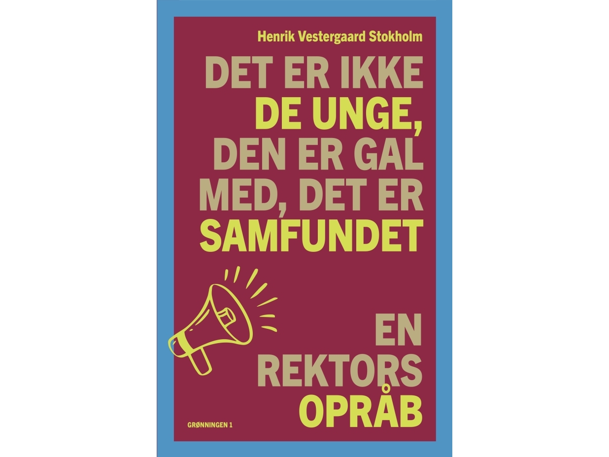 Det Er Ikke De Unge, Den Er Gal Med, Det Er Samfundet | Henrik Vestergaard Stokholm