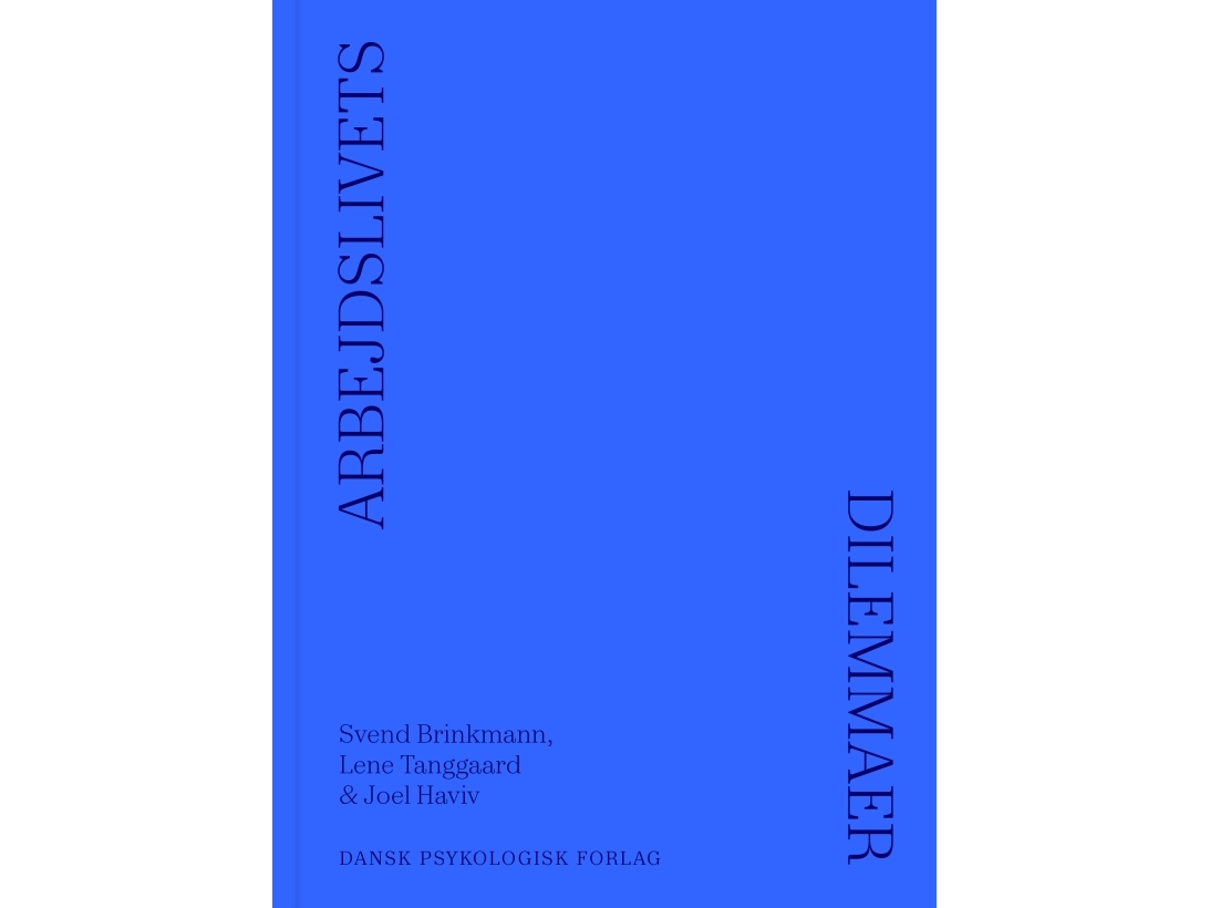 Arbejdslivets Dilemmaer | Svend Brinkmann, Lene Tanggaard, Joel Haviv