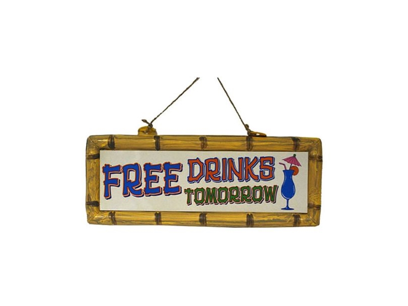 Free Drinks Tomorrow Skilt