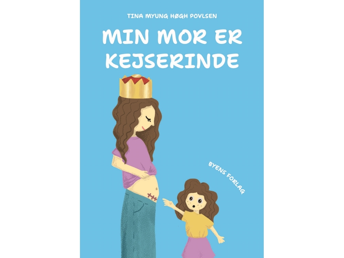 Meine Mutter Ist Eine Kaiserin | Tina Myung Høgh Povlsen | Sprache: Dänish