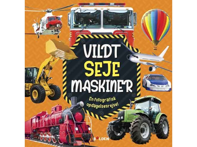 Vildt seje maskiner - En fotografisk opdagelsesrejse |