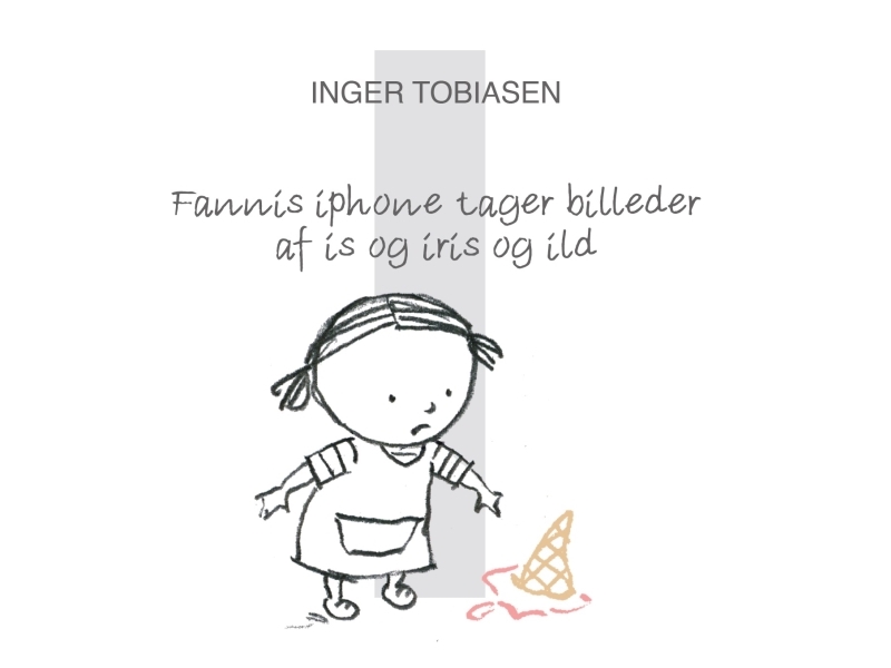 Fannis Iphone Macht Fotos Von Eis Und Iris Und Feuer | Inger Tobiasen | Sprache: Dänish