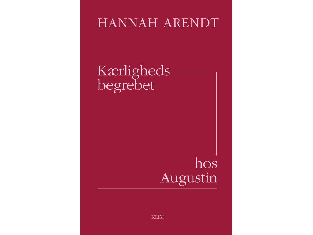 Kærlighedsbegrebet hos Augustin | Hannah Arendt